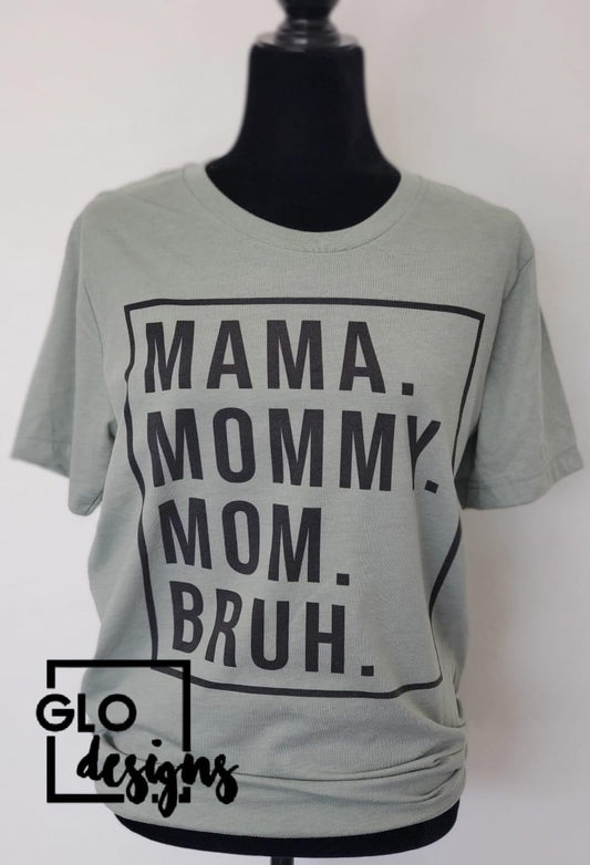Mama. Mommy. Mom. BRUH.